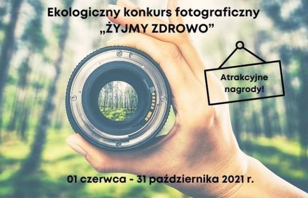Ogólnopolski Ekologiczny Konkurs Fotograficzny „Żyjmy zdrowo”
